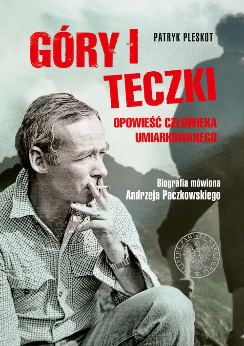 Góry i teczki: opowieść człowieka umiarkowaneg