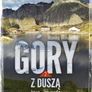 Góry z duszą. Pasja i przygoda
