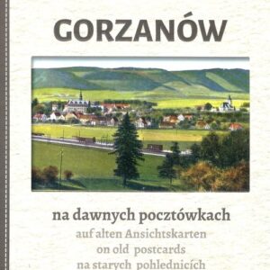 Gorzanów na dawnych pocztówkach