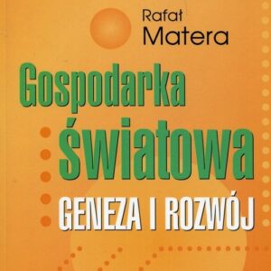 Gospodarka światowa. Geneza i rozwój