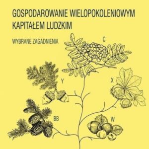 Gospodarowanie wielopokoleniowym kapitałem ludzkim