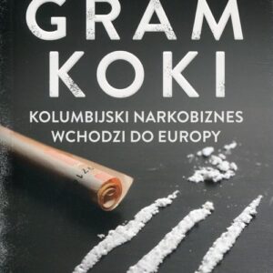 Gram koki. Kolumbijski narkobiznes wchodzi do Europy