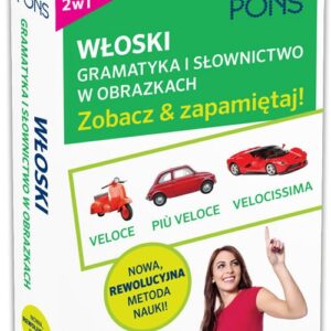 Gramatyka i słownictwo włoskie w obrazkach - zobacz i zapamiętaj!