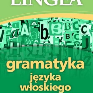 Gramatyka języka włoskiego z praktycznymi przykładami