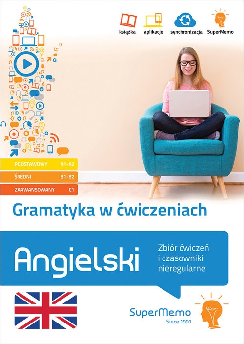 Gramatyka w ćwiczeniach. Angielski. Zbiór ćwiczeń i czasowniki nieregularne.. (poziom podstawowy A1-A2, średni B1, zaawansowany B2-C1)