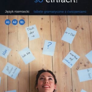 Grammatik so einfach!. Język niemiecki  tabele gramatyczne z ćwiczeniami