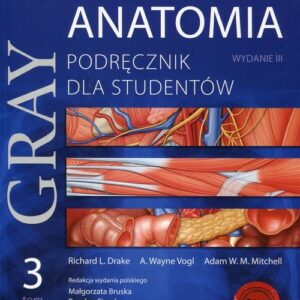 Gray Anatomia Podręcznik dla studentów Tom 3