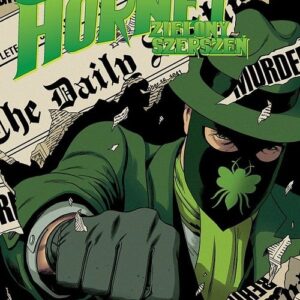 Green Hornet 2 Narodziny złoczyńcy