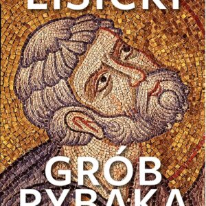 Grób Rybaka. Śledztwo w sprawie największej tajemnicy watykańskich podziemi
