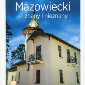 Grodzisk Mazowiecki znany i nieznany Przewodnik turystyczny