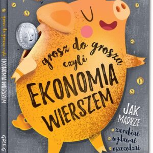 Grosz do grosza czyli ekonomia wierszem