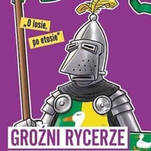 Groźni rycerze w ponurych zamczyskach