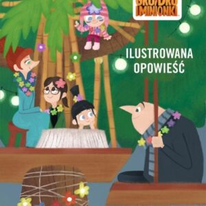 Gru, Dru i Minionki. Ilustrowana opowieść
