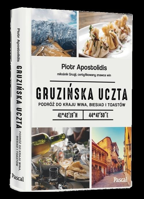 Gruzińska uczta.. Podróż do kraju wina, biesiad i toastów