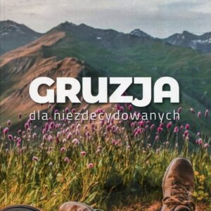 Gruzja dla niezdecydowanych