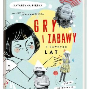 Gry i zabawy z dawnych lat