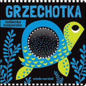 Grzechotka. Niebieska książeczka