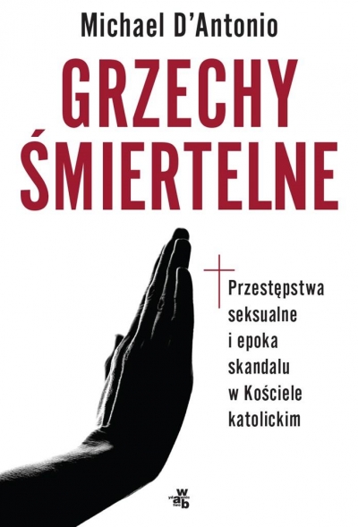 Grzechy śmiertelne. Przestępstwa seksualne i epoka