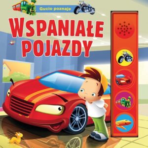 Gucio poznaje wspaniałe pojazdy