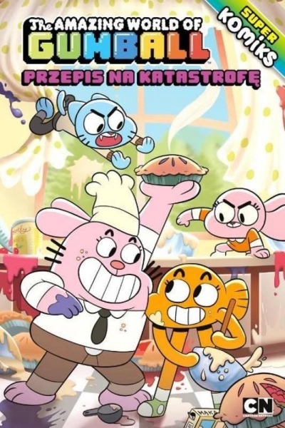 Gumball. Superkomiks T.1 Przepis na katastrofę