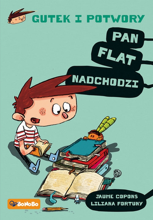 Gutek i potwory t.1 Pan Flat nadchodzi