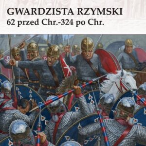 Gwardzista rzymski 62 przed Chr.-324 po Chr.