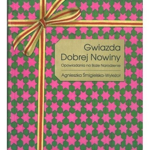 Gwiazda Dobrej Nowiny. Opowiadania na Boże Narodzenie