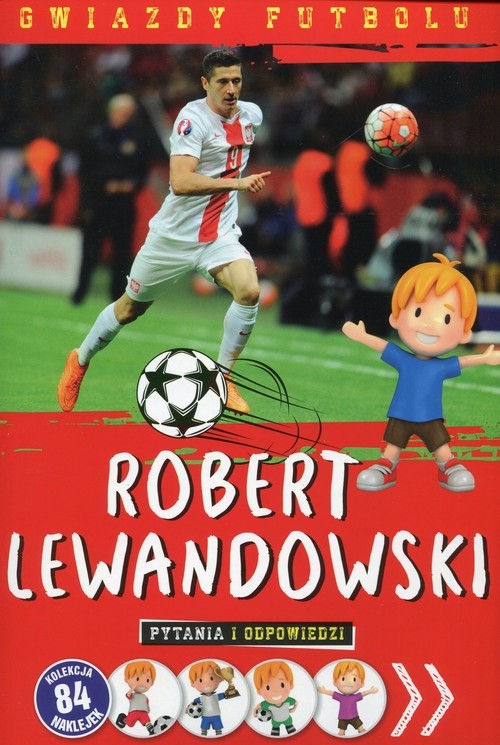 Gwiazdy futbolu Robert Lewandowski pytania