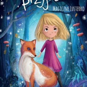 Gwiezdni przyjaciele Magiczne lusterko Tom 1