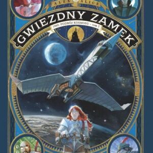 Gwiezdny zamek 1869 Podbój kosmosu Tom 2
