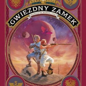 Gwiezdny Zamek 1869 T.4 Francuz na Marsie