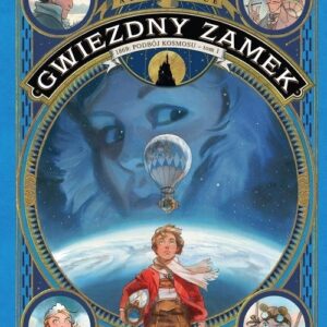 Gwiezdny zamek 1869 Tom 1 Podbój kosmosu