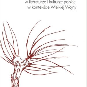 Habitus żołnierski w literaturze i kulturze polskiej w kontekście Wielkiej Wojny