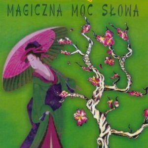 Haiku. Magiczna moc słowa
