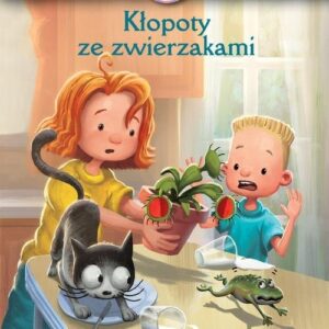 Hania Humorek i przyjaciele Kłopoty ze zwierzakami
