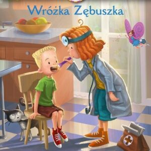 Hania Humorek i przyjaciele Wróżka zębuszka