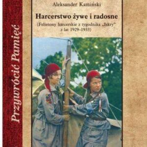 Harcerstwo żywe i radosne