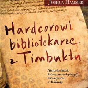 Hardcorowi bibliotekarze z Timbuktu
