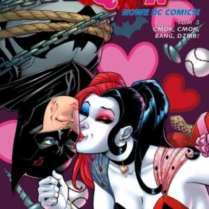 Harley Quinn - Cmok, cmok, bang, dziab! Tom 3