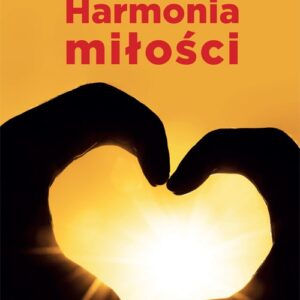 Harmonia miłości. Dbałość o siebie i tożsamość osobista