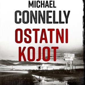 Harry Bosch 4 Ostatni kojot
