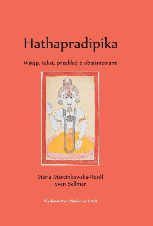 Hathapradipika. Wstęp, tekst, przekład z objaśnieniami