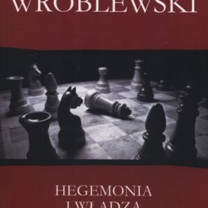 Hegemonia i władza. Filozofia polityczna Antonia Gramsciego i jej współczesne kontynuacje