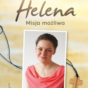 Helena Misja możliwa