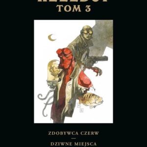 Hellboy Tom 3 Zdobywca Czerw Dziwne miejsca