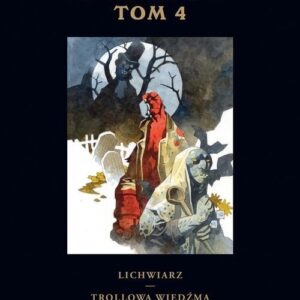 Hellboy Tom 4 Lichwiarz Trollowa wiedźma