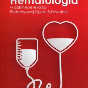 Hematologia. w gabinecie Podstawowej Opieki Zdrowotnej
