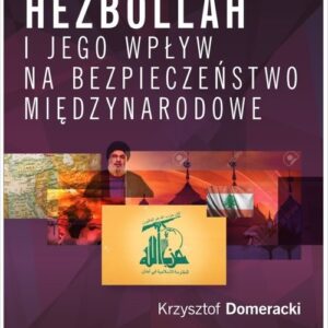 Hezbollah i jego wpływ na bezpieczeństwo międzynarodowe