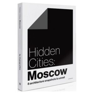 Hidden Cities: Moscow