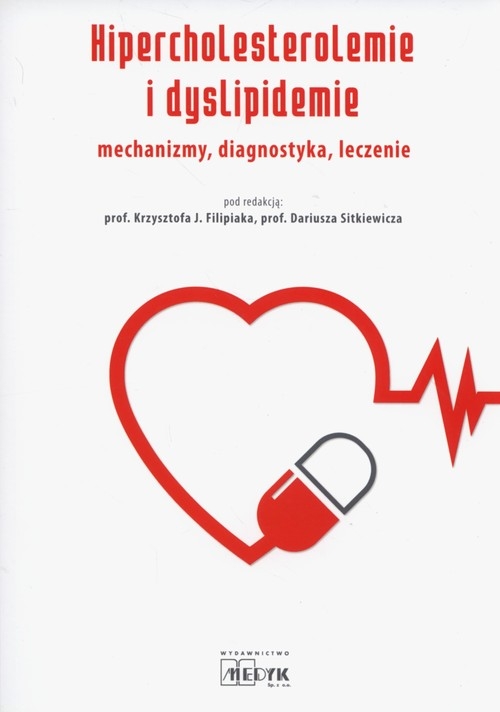 Hipercholesterolemie i dyslipidemie. mechanizmy, diagnostyka, leczenie